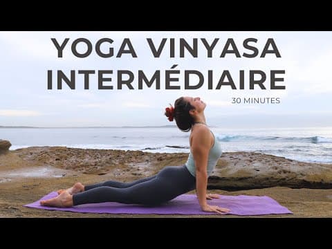 30 Min Yoga Vinyasa Intermédiaire : Fluidité 🌊 (Français)